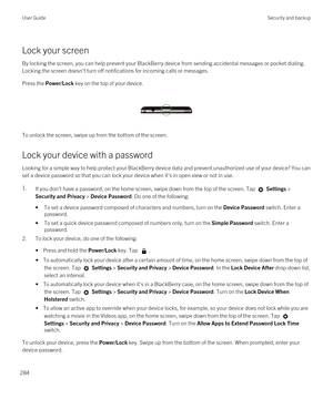 Page 284Lock your screen
By locking the screen, you can help prevent your BlackBerry device from sending accidental messages or pocket dialing. 
Locking the screen doesn