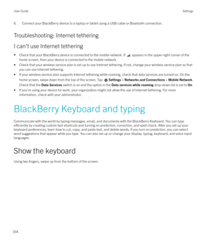 Page 1646. Connect your BlackBerry device to a laptop or tablet using a USB cable or Bluetooth connection.
Troubleshooting: Internet tethering
I can