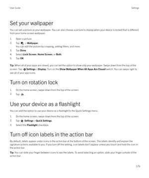 Page 179Set your wallpaper
You can set a picture as your wallpaper. You can also choose a picture to display when your device is locked that is 
di