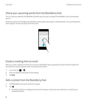 Page 78Check your upcoming events from the BlackBerry HubYou can check your agenda in the BlackBerry Calendar app, but if you