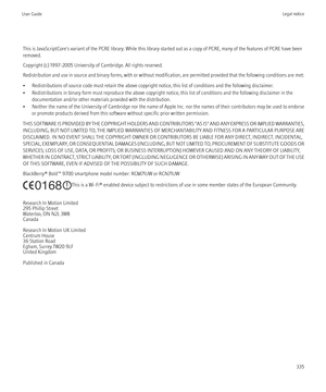 Page 337This is JavaScriptCore's variant of the PCRE library. While this library started out as a copy of PCRE, many of the features of PCRE have been
removed.
Copyright (c) 1997-2005 University of Cambridge. All rights reserved.
Redistribution and use in source and binary forms, with or without modification, are permitted provided that the following conditions are met:
• Redistributions of source code must retain the above copyright notice, this list of conditions and the following disclaimer.
•...