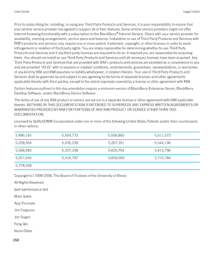 Page 358Prior to subscribing for, installing, or using any Third Party Products and Services, it is your responsibility to ensure that 
your airtime service provider has agreed to support all of their features. Some airtime service providers might not offer  Internet browsing functionality with a subscription to the BlackBerry
® Internet Service. Check with your service provider for 
availability, roaming arrangements, service plans and features. Installation or use of Third Party Products and Services with...