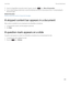 Page 135•If part of a Google Mail conversation doesn't appear, press the  key > More of Conversation.
•If you're downloading an attachment, cancel the download and wait for a short period of time. Try downloading the 
attachment again.
Related information
Receive only the first section of long email messages, 
A skipped content bar appears in a document
More content is available for you to download to your BlackBerry smartphone.
1.To download the content, click the skipped content bar.
2.Click More.
A...