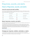 Page 158Ring tones, sounds, and alerts
How to: Ring tones, sounds, and alerts
Icons for sound and alert profiles
The icon for the sound and alert profile that's active appears at the top of the home screen, under the date. You can click the icon to switch to a different sound profile or to change notification options. For example, you can change the volume or 
ring tone for certain profiles or add a custom profile.
 Normal profile Phone Calls Only profile Loud profile Custom profile Medium profile Silent...