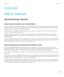Page 179Calendar
How to: Calendar
Synchronizing calendar
About synchronization and reconciliation
The wireless data synchronization and wireless email reconciliation features are designed to synchronize organizer data 
(contacts, calendar entries, tasks, and memos) and reconcile email between your 
BlackBerry smartphone and the email 
application on your computer over the wireless network.
In rare cases, if your smartphone doesn't recognize fields in a contact, calendar entry, or email account, some data or...