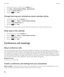 Page 1861.On the home screen or in a folder, click the Options icon.
2.Click Device > Advanced System Settings > Default Services.
3.Change the Calendar (CICAL) field.
4.Press the  key > Save. 
Change how long your smartphone stores calendar entries
1.On the home screen, click the Calendar icon.
2.Press the  key > Options > Calendar Display and Actions. 
3.Change the Keep Appointments field.
4.Press the  key > Save. 
Your BlackBerry smartphone deletes calendar entries that are older than the number of days that...