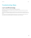 Page 239Troubleshooting: Maps
I can't use GPS technology
Depending on your wireless service provider, this feature might not be supported. 
If you are outdoors, move away from buildings and expose your BlackBerry smartphone to open sky. If you are indoors, 
move close to a window.
If you paired your smartphone with a Bluetooth enabled GPS receiver, verify that the Bluetooth enabled GPS receiver is 
turned on. If you are using GPS technology for the first time, wait a short period of time for your smartphone...