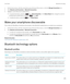 Page 2731.On the home screen, click the connections area at the top of the screen, or click the Manage Connections icon.
2.Click Networks and Connections > Bluetooth Connections.
3.Highlight a paired Bluetooth enabled device.
 • To rename the device, press the  key > Device Properties. In the Device Name field, change the name for 
the 
Bluetooth enabled device. Press the  key > Save.
 • To delete the device, press the  key> Delete Device.
Make your smartphone discoverable
If you make your BlackBerry smartphone...