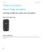 Page 284Power and battery
How to: Power and battery
Inserting the SIM card, media card, and battery
Remove the battery door
 
 
Insert the SIM card
Depending on your BlackBerry smartphone model or your wireless service provider, you might not need a SIM card for your 
smartphone.
 
User GuidePower and battery
284  