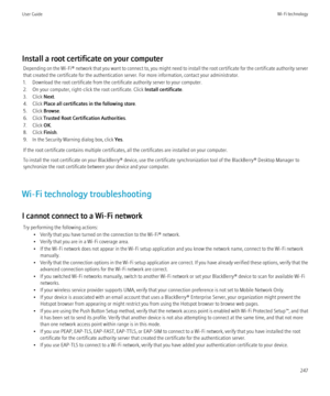 Page 249Install a root certificate on your computerDepending on the  Wi-Fi® network that you want to connect to, you might need to install the root certificate for the certificate authority server
that created the certificate for the authentication server. For more information, contact your administrator.
1. Download the root certificate from the certificate authority server to your computer.
2. On your computer, right-click the root certificate. Click  Install certificate.
3. Click  Next.
4. Click  Place all...