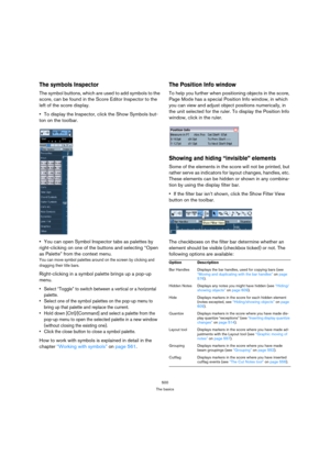 Page 495500
The basics
The symbols Inspector
The symbol buttons, which are used to add symbols to the 
score, can be found in the Score Editor Inspector to the 
left of the score display.
To display the Inspector, click the Show Symbols but-
ton on the toolbar. 
You can open Symbol Inspector tabs as palettes by 
right-clicking on one of the buttons and selecting “Open 
as Palette” from the context menu.
You can move symbol palettes around on the screen by clicking and 
dragging their title bars. 
Right-clicking...