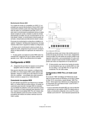 Page 2121
Configuración del sistema
Monitorización Directa ASIO 
Si su tarjeta de sonido es compatible con ASIO 2.0, es 
probable que soporte Monitorización Directa ASIO (esta 
característica también puede estar disponible para hard-
ware de audio con controladores para Mac OS X). En 
este modo, la monitorización propiamente dicha se realiza 
desde la tarjeta de sonido, enviando la señal de entrada 
directamente a la salida. Aun así, la monitorización se con-
trola desde Cubase. La monitorización directa puede...