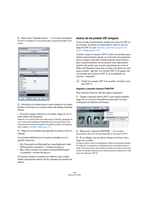 Page 195195
Efectos de Audio
2.Seleccione “Guardar preset…” en el menú emergente.
Se abrirá un diálogo en el que podrá grabar sus ajustes actuales como 
preset.
3.Introduzca el nombre para el nuevo preset en el campo 
Nombre de Archivo, en la parte inferior del diálogo Guardar 
Preset.
Si quiere asignar atributos a un preset, haga clic en el 
botón Editor de Etiquetas.
Haga clic en la columna Valor para seleccionar la “etiqueta” apropiada, en 
una o varias de las categorías disponibles de la columna Atributo....