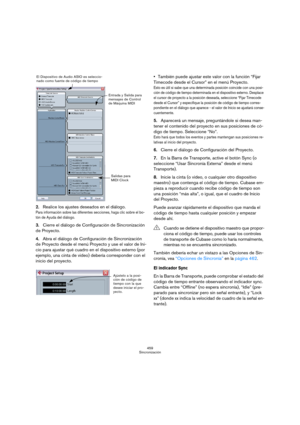 Page 459459
Sincronización
2.Realice los ajustes deseados en el diálogo.
Para información sobre las diferentes secciones, haga clic sobre el bo-
tón de Ayuda del diálogo.
3.Cierre el diálogo de Configuración de Sincronización 
de Proyecto.
4.Abra el diálogo de Configuración de Sincronización 
de Proyecto desde el menú Proyecto y use el valor de Ini-
cio para ajustar qué cuadro en el dispositivo externo (por 
ejemplo, una cinta de video) debería corresponder con el 
inicio del proyecto.También puede ajustar este...