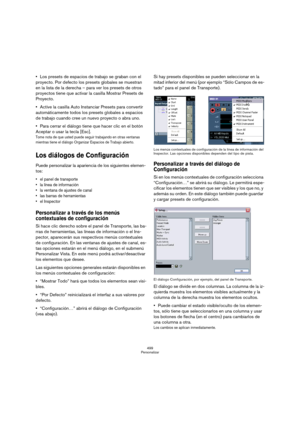 Page 499499
Personalizar
Los presets de espacios de trabajo se graban con el 
proyecto. Por defecto los presets globales se muestran 
en la lista de la derecha – para ver los presets de otros 
proyectos tiene que activar la casilla Mostrar Presets de 
Proyecto.
Active la casilla Auto Instanciar Presets para convertir 
automáticamente todos los presets globales a espacios 
de trabajo cuando cree un nuevo proyecto o abra uno.
Para cerrar el diálogo tiene que hacer clic en el botón 
Aceptar o usar la tecla [Esc]....