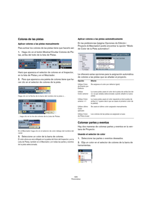 Page 505505
Personalizar
Colores de las pistas
Aplicar colores a las pistas manualmente
Para activar los colores de las pistas tiene que hacerlo así:
1.Haga clic en el botón Mostrar/Ocultar Colores de Pis-
tas, arriba del todo de la lista de Pistas.
Hará que aparezca el selector de colores en el Inspector, 
en la lista de Pistas y en el Mezclador.
2.Para que aparezca una paleta de colores tiene que ha-
cer clic en el selector de colores de la pista.
Haga clic en la flecha de la barra del nombre de la pista o…...