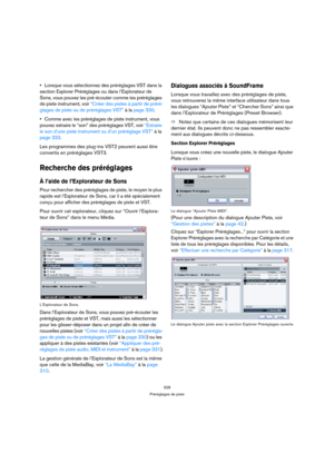 Page 328328
Préréglages de piste
Lorsque vous sélectionnez des préréglages VST dans la 
section Explorer Préréglages ou dans l’Explorateur de 
Sons, vous pouvez les pré-écouter comme les préréglages 
de piste instrument, voir “Créer des pistes à partir de préré-
glages de piste ou de préréglages VST” à la page 330.
Comme avec les préréglages de piste instrument, vous 
pouvez extraire le “son” des préréglages VST, voir “Extraire 
le son d’une piste instrument ou d’un préréglage VST” à la 
page 333.
Les programmes...
