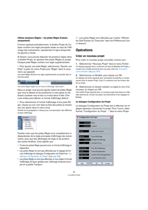 Page 3636
La fenêtre Projet
Utiliser plusieurs Règles – les pistes Règle (Cubase 
uniquement)
Comme expliqué précédemment, la fenêtre Projet de Cu-
base contient une règle principale située en haut de l’Affi-
chage des événements, représentant la ligne temporelle 
de gauche à droite.
Si besoin, vous pouvez disposer de plusieurs règles dans 
la fenêtre Projet, en ajoutant des pistes Règles au projet. 
Chaque piste Règle contient une règle supplémentaire.
Pour ajouter une piste Règle, sélectionnez “Ajouter une...