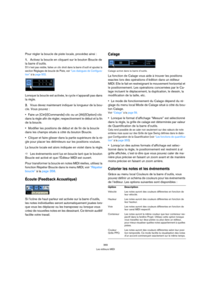 Page 369369
Les éditeurs MIDI
Pour régler la boucle de piste locale, procédez ainsi :
1.Activez la boucle en cliquant sur le bouton Boucle de 
la barre d’outils.
S’il n’est pas visible, faites un clic droit dans la barre d’outil et ajoutez la 
section Réglages de boucle de Piste, voir “Les dialogues de Configura-
tion” à la page 502.
Lorsque la boucle est activée, le cycle n’apparaît pas dans 
la règle. 
2.Vous devez maintenant indiquer la longueur de la bou-
cle. Vous pouvez :
Faire un [Ctrl]/[Commande]-clic ou...
