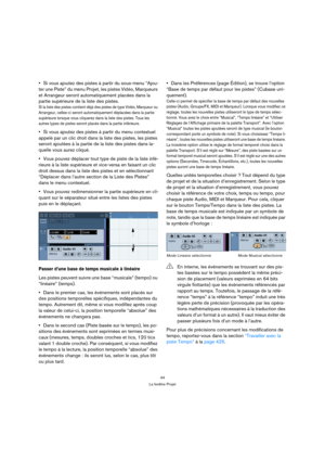 Page 4444
La fenêtre Projet
Si vous ajoutez des pistes à partir du sous-menu “Ajou-
ter une Piste” du menu Projet, les pistes Vidéo, Marqueurs 
et Arrangeur seront automatiquement placées dans la 
partie supérieure de la liste des pistes.
Si la liste des pistes contient déjà des pistes de type Vidéo, Marqueur ou 
Arrangeur, celles-ci seront automatiquement déplacées dans la partie 
supérieure lorsque vous cliquerez dans la liste des pistes. Tous les 
autres types de pistes seront placés dans la partie...