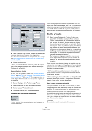 Page 536536
Principes de base
3.Dans la section Clef/Tonalité, utilisez l’ascenseur gau-
che pour sélectionner lune des clés disponibles.
Vous découvrirez comment insérer des changements de clé au paragra-
phe “Insérer et éditer des clefs, des armures ou des chiffrages de me-
sure” à la page 565.
4.Cliquez sur Appliquer.
Vous pouvez sélectionner une autre portée de la parti-
tion et faire d’autres réglages sans refermer le dialogue 
Réglages de la Partition.
Dans un Système Double
Si vous avez un Système Double...