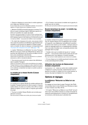 Page 6666
Lecture et palette Transport
Cliquez et déplacez la souris dans la moitié supérieure 
de la règle pour délimiter la zone.
Si vous cliquez dans une zone de délimitation existante, vous pouvez la 
déplacer en cliquant dessus puis en déplaçant la souris.
Maintenir [Ctrl]/[Commande] appuyés et presser [1] ou 
[2] sur le pavé numérique règle le délimiteur gauche ou 
droit sur la position du curseur de projet.
De même, vous pouvez presser [1] ou [2] sur le pavé numérique (sans 
appuyer sur [Ctrl]/[Commande]...