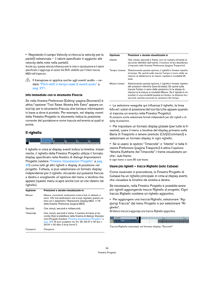 Page 3434
Finestra Progetto
Regolando il campo Velocity si ritocca la velocity per la 
parte(i) selezionata – il valore specificato è aggiunto alle 
velocity delle note nella parte(i).
Anche qui, questa velocity influenza solo le note in riproduzione e il valore 
specificato s’aggiunge al valore Vel.Shift. stabilito per l’intera traccia 
MIDI nell’Inspector.
Info immediata con lo strumento Freccia
Se nella finestra Preferenze (Editing–pagina Strumenti) è 
attiva l’opzione “Tool Selez.:Mostra Info Extra” appare...