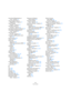Page 655655
Indice analitico
Crea Eventi (Registrazione in 
ciclo) - Opzione 76
Crea Immagine Audio in 
Registrazione - Opzione 74
Crea N-Gruppi 
Irregolari - Opzione 571
Crea Nuovo Percorso
Controllo - Opzione 361
Crea Quantiz. Groove da Hitpoint 267
Crea Regioni (Registrazione in
ciclo) - Opzione 76
Crea Simbolo di
Accordo - Opzione 600
Crea traccia MIDI quando carica
VSTi 190
Creare gli slice 266
Creare i trilli 582
Crescendo
Disegnare 592
Effetto sulla riproduzione MIDI 643
Inverti 592
Crossfade
Creare 91...