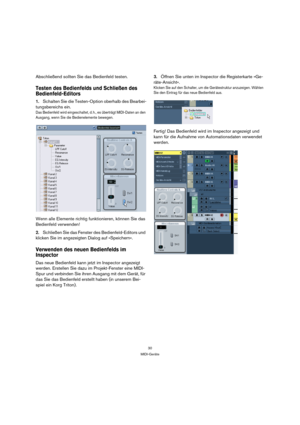 Page 3030
MIDI-Geräte
Abschließend sollten Sie das Bedienfeld testen.
Testen des Bedienfelds und Schließen des 
Bedienfeld-Editors
1.Schalten Sie die Testen-Option oberhalb des Bearbei-
tungsbereichs ein.
Das Bedienfeld wird eingeschaltet, d. h., es überträgt MIDI-Daten an den 
Ausgang, wenn Sie die Bedienelemente bewegen.
Wenn alle Elemente richtig funktionieren, können Sie das 
Bedienfeld verwenden!
2.Schließen Sie das Fenster des Bedienfeld-Editors und 
klicken Sie im angezeigten Dialog auf »Speichern«....