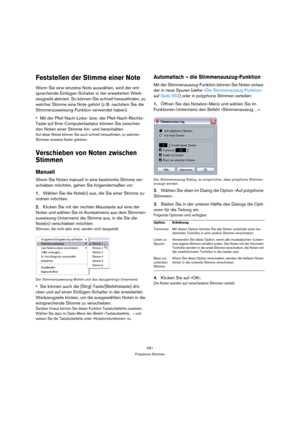 Page 581581
Polyphone Stimmen
Feststellen der Stimme einer Note
Wenn Sie eine einzelne Note auswählen, wird der ent-
sprechende Einfügen-Schalter in der erweiterten Werk-
zeugzeile aktiviert. So können Sie schnell herausfinden, zu 
welcher Stimme eine Note gehört (z. B. nachdem Sie die 
Stimmenzuweisung-Funktion verwendet haben).
Mit der Pfeil-Nach-Links- bzw. der Pfeil-Nach-Rechts-
Taste auf Ihrer Computertastatur können Sie zwischen 
den Noten einer Stimme hin- und herschalten. 
Auf diese Weise können Sie auch...