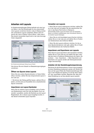 Page 647647
Arbeiten mit Layouts
Arbeiten mit Layouts
Im Notationseinstellungen-Dialog befindet sich eine Lay-
out-Seite, in der Sie Einstellungen für die unterschiedli-
chen Layouts vornehmen können. Links im Dialog werden 
alle vorhandenen Layouts aufgelistet. (Diese Liste ent-
spricht der Liste im Dialog »Layout öffnen«, siehe oben.) 
Das derzeit verwendete Layout wird in der Liste hervorge-
hoben dargestellt.
Der Notationseinstellungen-Dialog (Layout-Seite)
Hier können Sie eine Vielzahl von...