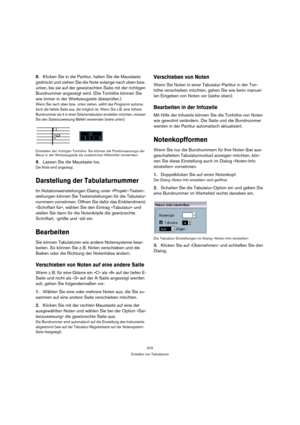 Page 675675
Erstellen von Tabulaturen
8.Klicken Sie in die Partitur, halten Sie die Maustaste 
gedrückt und ziehen Sie die Note solange nach oben bzw. 
unten, bis sie auf der gewünschten Saite mit der richtigen 
Bundnummer angezeigt wird. (Die Tonhöhe können Sie 
wie immer in der Werkzeugzeile überprüfen.)
Wenn Sie nach oben bzw. unten ziehen, wählt das Programm automa-
tisch die tiefste Saite aus, die möglich ist. Wenn Sie z. B. eine höhere 
Bundnummer als 4 in einer Gitarrentabulatur einstellen möchten, müssen...