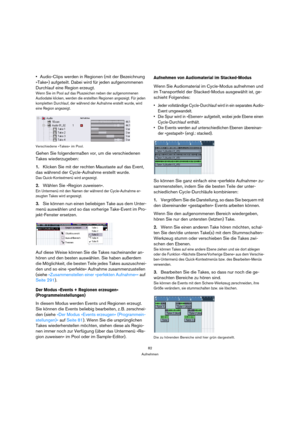Page 8282
Aufnehmen
Audio-Clips werden in Regionen (mit der Bezeichnung 
»Take«) aufgeteilt. Dabei wird für jeden aufgenommenen 
Durchlauf eine Region erzeugt.
Wenn Sie im Pool auf das Pluszeichen neben der aufgenommenen 
Audiodatei klicken, werden die erstellten Regionen angezeigt. Für jeden 
kompletten Durchlauf, der während der Aufnahme erstellt wurde, wird 
eine Region angezeigt.
Verschiedene »Takes« im Pool.
Gehen Sie folgendermaßen vor, um die verschiedenen 
Takes wiederzugeben:
1.Klicken Sie mit der...