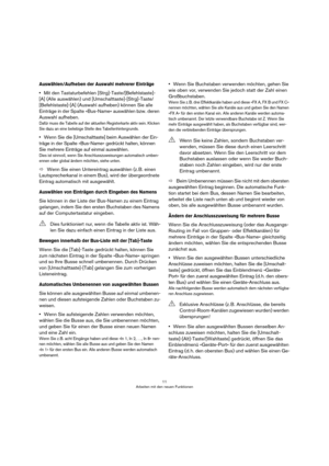 Page 1111
Arbeiten mit den neuen Funktionen
Auswählen/Aufheben der Auswahl mehrerer Einträge
•Mit den Tastaturbefehlen [Strg]-Taste/[Befehlstaste]-
[A] (Alle auswählen) und [Umschalttaste]-[Strg]-Taste/
[Befehlstaste]-[A] (Auswahl aufheben) können Sie alle 
Einträge in der Spalte »Bus-Name« auswählen bzw. deren 
Auswahl aufheben.
Dafür muss die Tabelle auf der aktuellen Registerkarte aktiv sein. Klicken 
Sie dazu an eine beliebige Stelle des Tabellenhintergrunds.
•Wenn Sie die [Umschalttaste] beim Auswählen der...