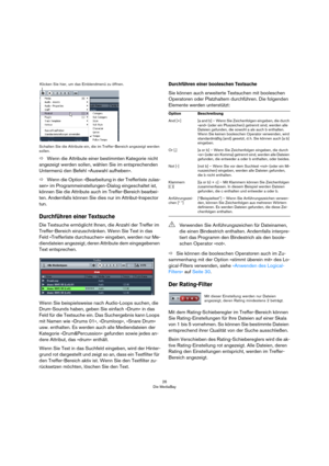 Page 2626
Die MediaBay Schalten Sie die Attribute ein, die im Treffer-Bereich angezeigt werden 
sollen.
ÖWenn die Attribute einer bestimmten Kategorie nicht 
angezeigt werden sollen, wählen Sie im entsprechenden 
Untermenü den Befehl »Auswahl aufheben«.
ÖWenn die Option »Bearbeitung in der Trefferliste zulas-
sen« im Programmeinstellungen-Dialog eingeschaltet ist, 
können Sie die Attribute auch im Treffer-Bereich bearbei-
ten. Andernfalls können Sie dies nur im Attribut-Inspector 
tun.
Durchführen einer...