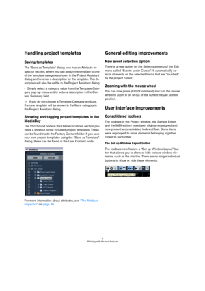 Page 99
Working with the new features
Handling project templates
Saving templates
The “Save as Template” dialog now has an Attribute In-
spector section, where you can assign the template to one 
of the template categories shown in the Project Assistant 
dialog and/or enter a description for the template. This de-
scription will also be visible in the Project Assistant dialog.
•Simply select a category value from the Template Cate-
gory pop-up menu and/or enter a description in the Con-
tent Summary field.
ÖIf...