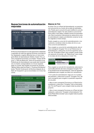 Page 1212
Trabajando con las nuevas funciones
Nuevas funciones de automatización 
mejoradas
El Panel de Automatización ha sido ligeramente rediseñado 
y expandido de modo que algunas funciones conocidas se 
han desplazado a lugares diferentes (p.
 ej. el menú emer-
gente Modo de Automatización Global, el botón Trim y el 
menú emergente Funciones). Los arreglos “Tiempo de Re
-
torno” y “Nivel de Reducción” ahora se encuentran en las 
Preferencias de Automatización que puede abrir haciendo 
clic en el botón...