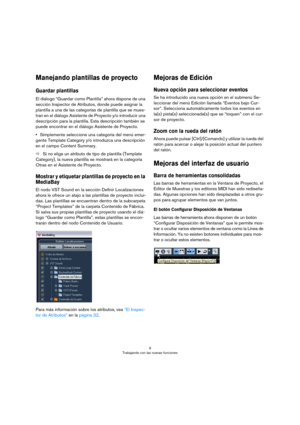 Page 99
Trabajando con las nuevas funciones
Manejando plantillas de proyecto
Guardar plantillas
El diálogo “Guardar como Plantilla” ahora dispone de una 
sección Inspector de Atributos, donde puede asignar la 
plantilla a una de las categorías de plantilla que se mues
-
tran en el diálogo Asistente de Proyecto y/o introducir una 
descripción para la plantilla. Esta descripción también se 
puede encontrar en el diálogo Asistente de Proyecto.
•Simplemente seleccione una categoría del menú emer-
gente Template...