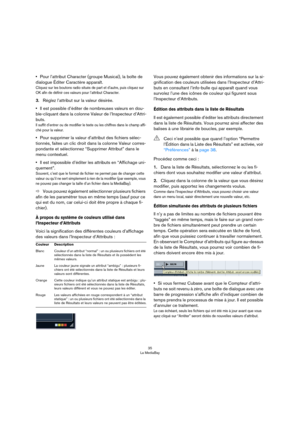 Page 3535
La MediaBay
•Pour l’attribut Character (groupe Musical), la boîte de 
dialogue Éditer Caractère apparaît.
Cliquez sur les boutons radio situés de part et d’autre, puis cliquez sur 
OK afin de définir ces valeurs pour l’attribut Character.
3.Réglez l’attribut sur la valeur désirée.
•Il est possible d’éditer de nombreuses valeurs en dou-
ble-cliquant dans la colonne Valeur de l’Inspecteur d’Attri-
buts.
Il suffit d’entrer ou de modifier le texte ou les chiffres dans le champ affi-
ché pour la valeur....