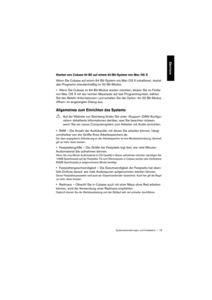 Page 18Systemanforderungen und Installation — 18
DEUTSCH
Starten von Cubase 64 Bit auf einem 64-Bit-System von Mac OS X
Wenn Sie Cubase auf einem 64-Bit-System von Mac OS X installieren, startet 
das Programm standardmäßig im 32-Bit-Modus.
•Wenn Sie Cubase im 64-Bit-Modus starten möchten, klicken Sie im Finder 
von Mac OS X mit der rechten Maustaste auf das Programmsymbol, wählen 
Sie den Befehl »Informationen« und schalten Sie die Option »Im 32-Bit-Modus 
öffnen« im angezeigten Dialog aus.
Allgemeines zum...