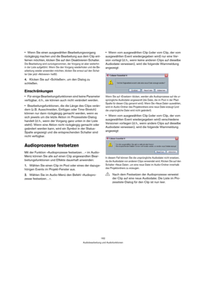 Page 162162
Audiobearbeitung und Audiofunktionen
Wenn Sie einen ausgewählten Bearbeitungsvorgang 
rückgängig machen und die Bearbeitung aus dem Clip ent-
fernen möchten, klicken Sie auf den Deaktivieren-Schalter.
Die Bearbeitung wird zurückgenommen, der Vorgang ist aber weiterhin 
in der Liste aufgeführt. Wenn Sie den Vorgang wiederholen und die Be-
arbeitung wieder anwenden möchten, klicken Sie erneut auf den Schal-
ter (der jetzt »Aktivieren« heißt).
4.Klicken Sie auf »Schließen«, um den Dialog zu 
schließen....