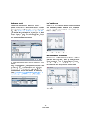 Page 220220
Spur-Presets
Der Browser-Bereich
Zusätzlich zu den Bereichen »Filter« und »Search & 
Viewer« können Sie auch den Browser-Bereich anzeigen. 
Dieser ähnelt dem entsprechenden Bereich in der Media-
Bay, siehe »Suchen nach Mediendateien« auf Seite 207. 
Den Browser benötigen Sie in der Regel jedoch nur, wenn 
Sie sich einzelne Presets-Ordner im SoundFrame-Knoten 
ansehen möchten, da Sie nicht auf eine höhere Ebene in 
der Ordnerstruktur wechseln können.
Der Dialog »Spur hinzufügen« für eine MIDI-Spur....
