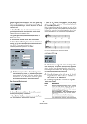 Page 282282
Die MIDI-Editoren
besser lesbares Notenbild erzeugt wird. Dazu gibt es eine 
Reihe von Einstellungen im Notensystemeinstellungen-Di-
alog über die Sie festlegen, wie das Programm die Musik 
darstellen soll. 
ÖBeachten Sie, dass die Taktvorzeichen der Tempo-
spur verwendet werden und dass diese immer für alle 
Spuren/Notensysteme gleich sind.
Sie können den Notensystemeinstellungen-Dialog auf 
zwei Arten öffnen:
Doppelklicken Sie links neben dem Notensystem.
Klicken Sie in ein Notensystem, um es zu...