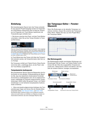 Page 294294
Arbeiten mit der Tempospur
Einleitung
Bei tempobezogenen Spuren kann das Tempo entweder 
für das gesamte Projekt festgelegt werden (im Folgenden 
als »Fixed-Modus« bezeichnet) oder es folgt der Tempos-
pur (im Folgenden als »Track-Modus« bezeichnet), die 
Tempoänderungen enthalten kann.
Sie können zwischen dem Fixed- und dem Track-Modus 
umschalten, indem Sie auf den Tempo-Schalter im Trans-
portfeld klicken.
Wenn der Tempo-Schalter eingeschaltet ist (und daneben »Track« angezeigt 
wird), folgt das...