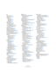 Page 365365
Stichwortverzeichnis
A
AAF-Dateien 342
ACID®-Loops 174
Aftertouch
Aufnehmen 61
Bearbeiten 264
Entfernen 266
AIFF-Dateien 302
Akkordsymbol- und 
Notenanzeige 251
Aktive ASIO-Ports nur für 
Datenübertragung 320
Aktiver Part 249
Aktives Notensystem 281
Aktivieren-Schalter 335
Alle (MIDI-Kanaleinstellung) 59
Alt-Taste/Wahltaste 8
An Ausgangsposition einfügen 34
Anfang nach links/rechts 36
Anhören
Audio-Part-Editor 185
MIDI-Editoren 254
Projekt-Fenster 30
Sample-Editor 169
A-Note 271
Anschlagstärke 230...