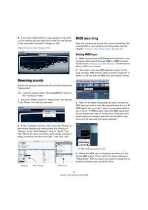 Page 4242
Tutorial 3: Recording and editing MIDI
6.If you want “HALionOne” to stay always on top while 
you are working you can right-click on the bar near the top 
of the instrument and select “Always on Top”.
Browsing sounds
We are now going to load sounds into our virtual instrument 
“HALionOne”.
1.Click the “Preset” button in “HALionOne” and choose 
“Load Preset” from the pop-up menu.
2.In the “Category” section, make sure only “Strings” is 
selected by deselecting anything else and clicking on 
“Strings”....