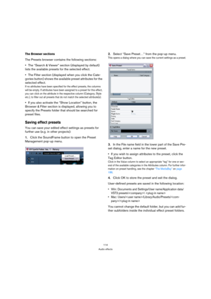 Page 114114
Audio effects
The Browser sections
The Presets browser contains the following sections:
The “Search & Viewer” section (displayed by default) 
lists the available presets for the selected effect.
The Filter section (displayed when you click the Cate-
gories button) shows the available preset attributes for the 
selected effect.
If no attributes have been specified for the effect presets, the columns 
will be empty. If attributes have been assigned to a preset for this effect, 
you can click on the...