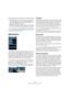 Page 208208
MIDI realtime parameters and effects
New sub-panels will also be added in the following cases:
 When a MIDI track is routed to an effect plug-in that also re-
ceives audio data, i.e. that is used as an insert effect for an au-
dio track (e.g. MIDI Gate), a sub-panel for this audio track 
appears in the MIDI track inspector.
 If a MIDI track is routed to a plug-in assigned to a FX Channel 
track, a corresponding FX sub-panel is added to the Inspector.
ÖFor an easy way to combine MIDI and VST...