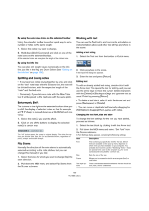 Page 199199
The MIDI editors
By using the note value icons on the extended toolbar
Using the extended toolbar is another quick way to set a 
number of notes to the same length:
1.Select the notes you want to change.
2.Hold down [Ctrl]/[Command] and click on one of the 
note icons on the extended toolbar.
All the selected notes are now given the length of the clicked note.
By using the info line
You can also edit length values numerically on the info 
line, just like in the Key and Drum Editors (see “Editing on...