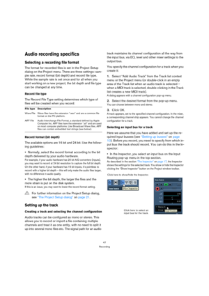 Page 4747
Recording
Audio recording specifics
Selecting a recording file format
The format for recorded files is set in the Project Setup 
dialog on the Project menu. There are three settings: sam-
ple rate, record format (bit depth) and record file type. 
While the sample rate is set once and for all when you 
start working on a new project, the bit depth and file type 
can be changed at any time.
Record file type
The Record File Type setting determines which type of 
files will be created when you record:...